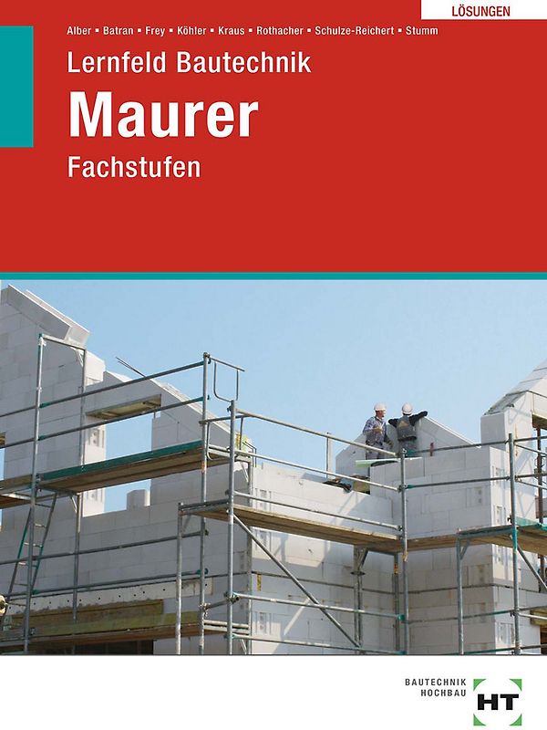 Lösungen zu Lernfeld Bautechnik Maurer