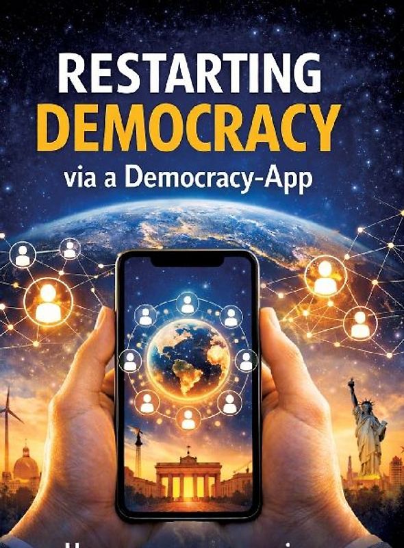 Restarting Democracy via a Democracy App