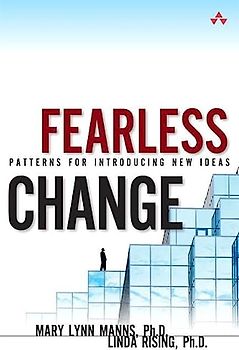Fearless Change: Patterns for Introducing New Ideas (paperback)