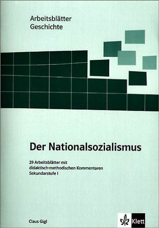 Arbeitsblätter Geschichte - Nationalsozialismus. Sekundarstufe I. 29 Arbeitsblätter mit didaktisch-methodischen Kommentaren