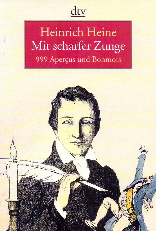 Mit scharfer Zunge. 999 Aperçus und Bonmots