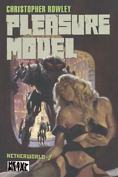 Pleasure Model (Netherworld (Heavy Metal)) - Rowley, Christopher