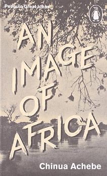 An Image of Africa/ The Trouble with Nigeria (Penguin Great Ideas)