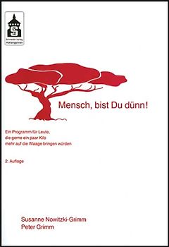 Mensch, bist du dünn!. Ein Programm für Leute, die gerne ein paar Kilo mehr auf die Waage bringen würden