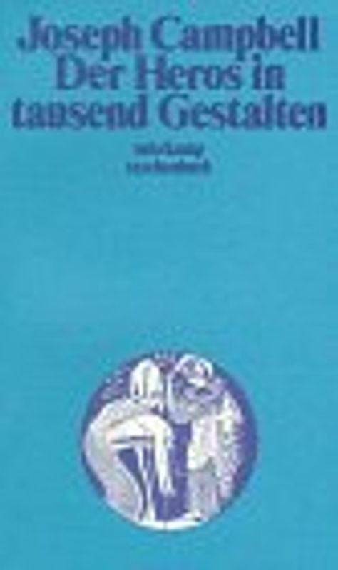Der Heros in tausend Gestalten