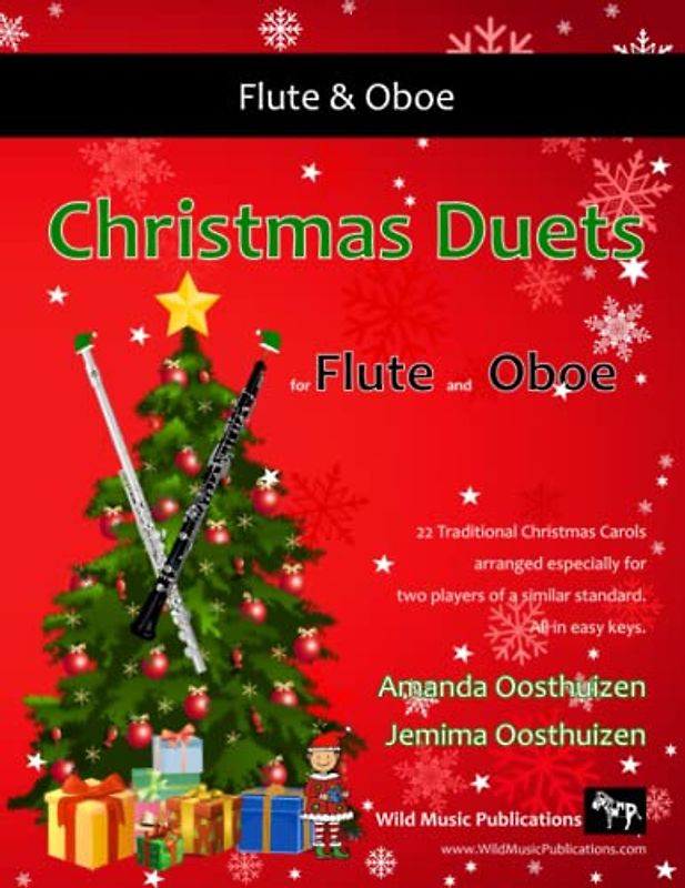 Christmas Duets for Flute and Oboe: 22 Traditional Carols arranged for equal flute and oboe players of intermediate standard.