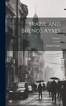Brazil and Buenos Ayres; Volume 1