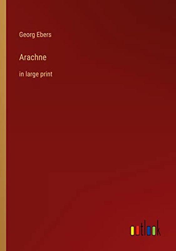 Arachne: in large print