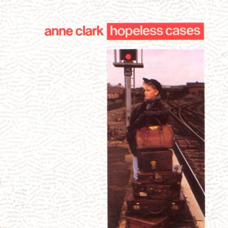 Anne Clark - Hopeless Cases