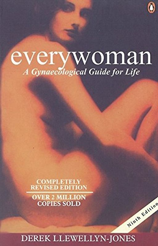 Everywoman: A Gynaecological Guide for Life - Derek Llewellyn-Jones [Paperback]