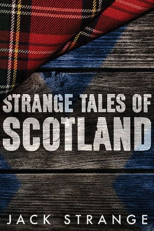 Strange Tales of Scotland