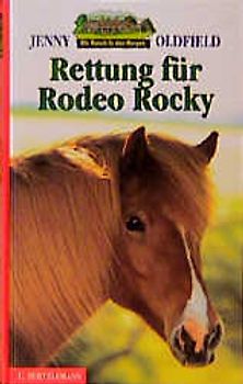 Die Ranch in den Bergen / Rettung für Rodeo Rocky