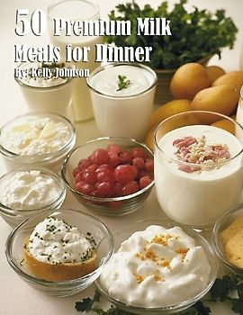 50 Premium Milk Meals for Dinner