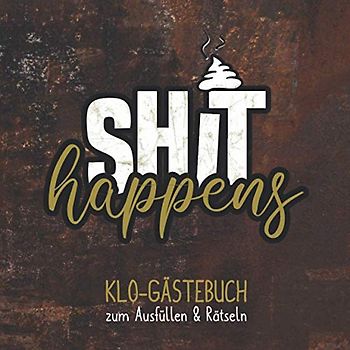 Klo Gästebuch zum Ausfüllen und Rätseln: Lustige Geschenkidee für Wohnung, Haus, Ferienwohnung oder zum Richtfest | Für‘s WC, das stille Örtchen oder ... frechen Fragen, Suduko Rätseln, Labyrinthen