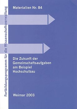 Die Zukunft der Gemeinschaftsaufgaben am Beispiel Hochschulbau