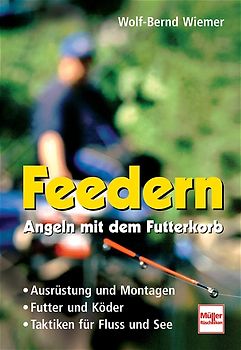 Feedern - Angeln mit dem Futterkorb