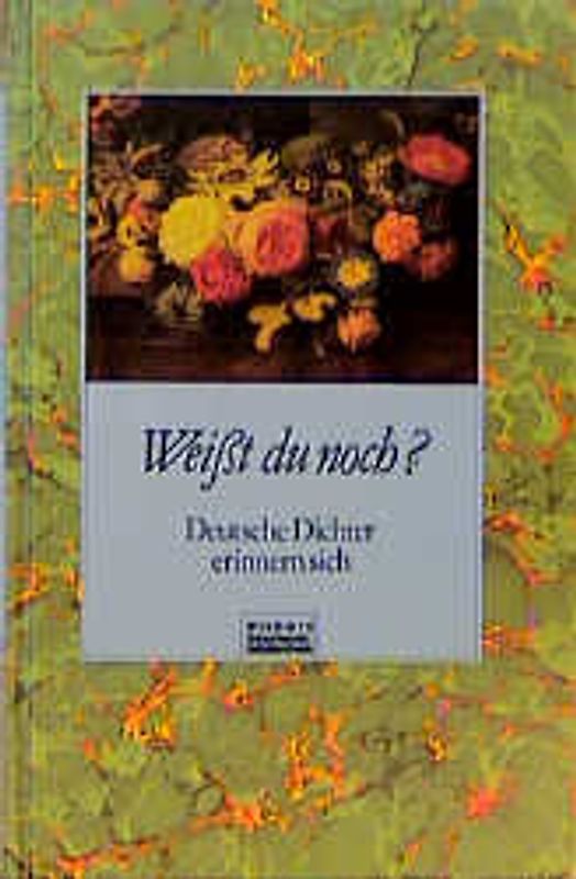 Weisst Du noch?. Deutsche Dichter erinnern sich