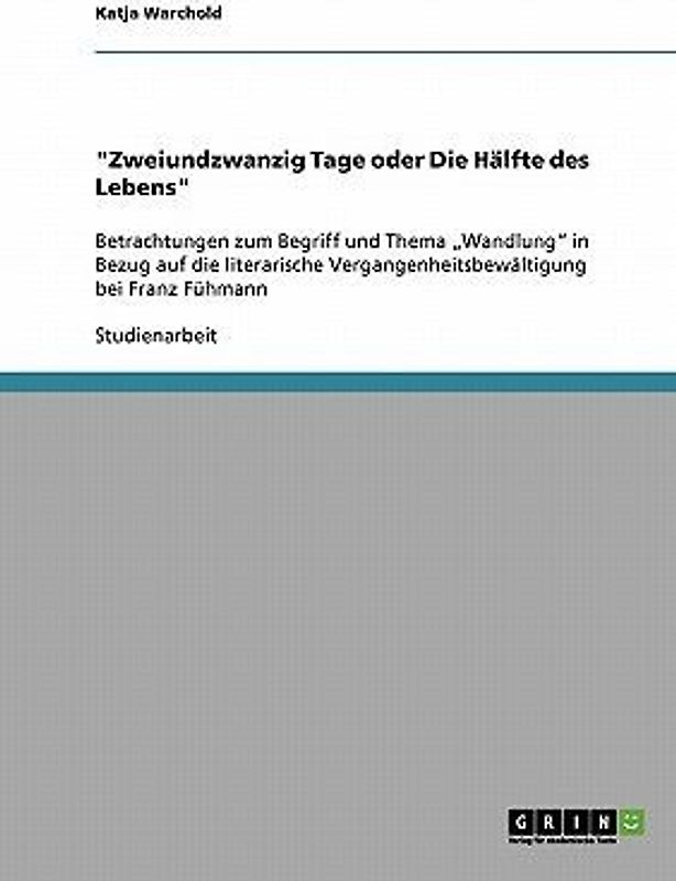"Zweiundzwanzig Tage oder Die Hälfte des Lebens"