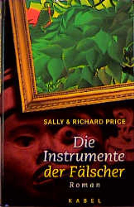 Die Instrumente der Fälscher. Roman