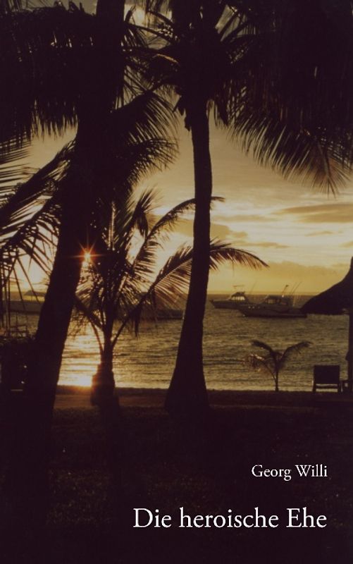 Die heroische Ehe