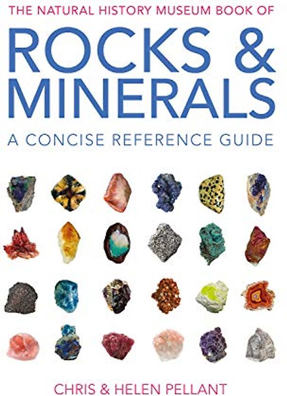 The Natural History Museum Book of Rocks & Minerals: A concise reference guide