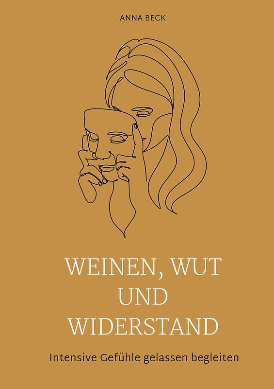 Weinen, Wut und Widerstand