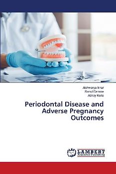 Periodontal Disease and Adverse Pregnancy Outcomes