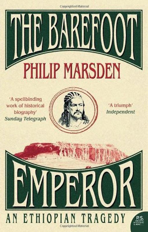 Barefoot Emperor: An Ethiopian Tragedy - Phillip Marsden