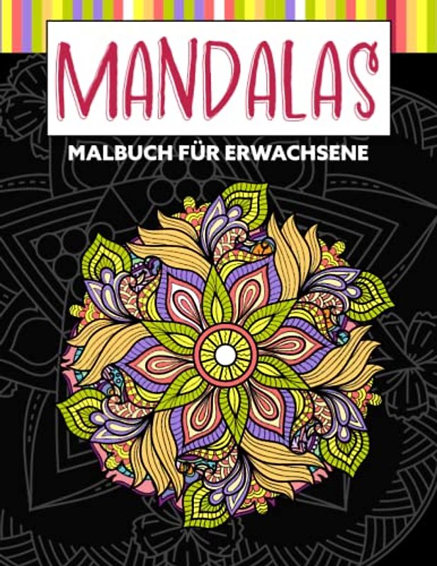 Mandalas: Malbuch für Erwachsene - Stress abbauen mit diesen schönen Mandalas (Großes format, Entspannendes Malbuch)