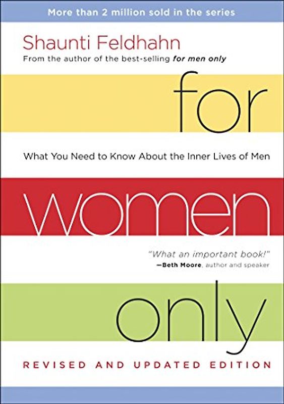 For Women Only, Revised and Updated Edition: What You Need to Know About the Inner Lives of Men
