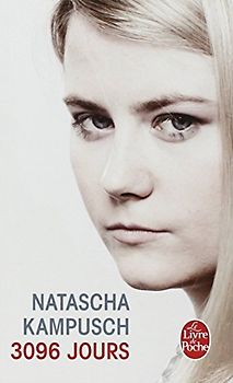 3096 jours: Essai (Le Livre de Poche) - Kampusch, Natascha