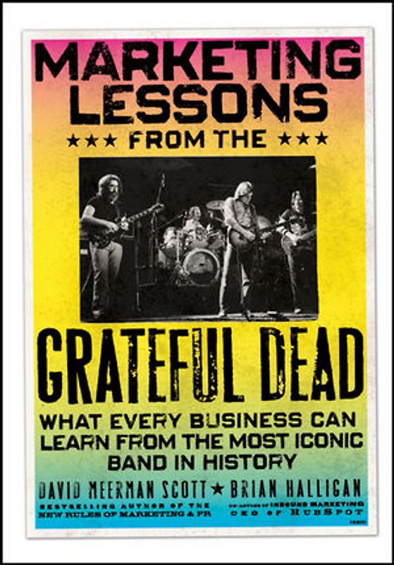 Marketing Lessons from the Grateful Dead