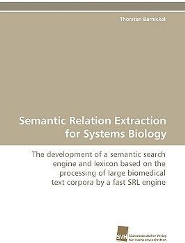 Semantic Relation Extraction for Systems Biology