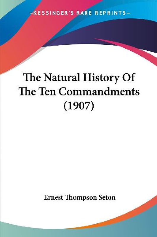 The Natural History Of The Ten Commandments (1907)