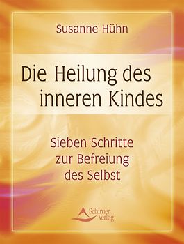 Die Heilung des inneren Kindes