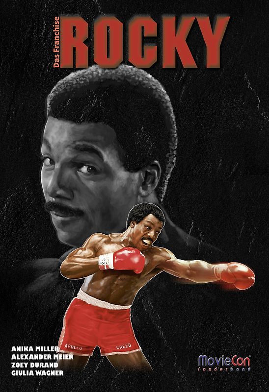 Rocky – Das Franchise: Analysen & Hintergründe (Eine MovieCon Apollo Special Edition)