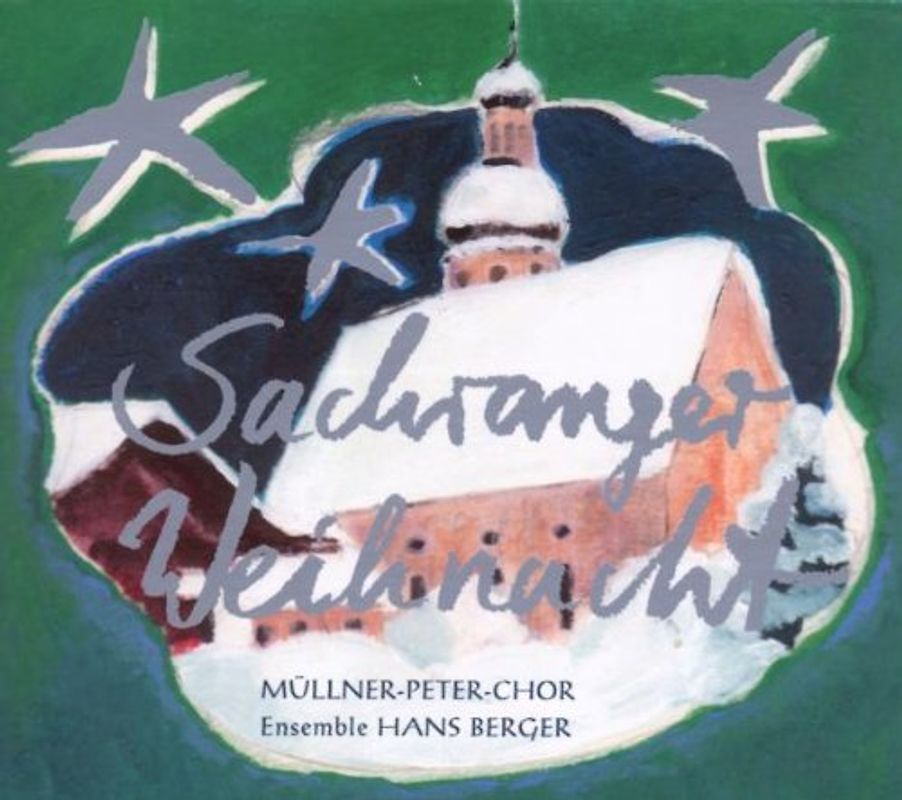 Hans Ensemble Berger - Sachranger Weihnacht & Missa Pastoritia