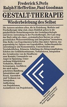 Gestalt-Therapie. Wiederbelebung des Selbst