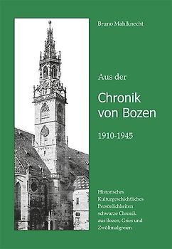 Aus der Chronik von Bozen 1910-1945