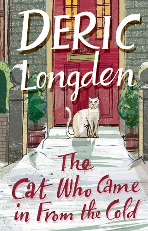 The Cat Who Came In From The Cold - Longden, Deric