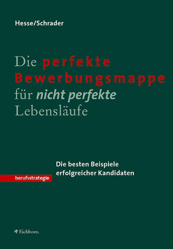 Die perfekte Bewerbungsmappe für nicht perfekte Lebensläufe