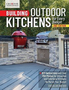 Building Outdoor Kitchens for Every Budget, 2nd Edition