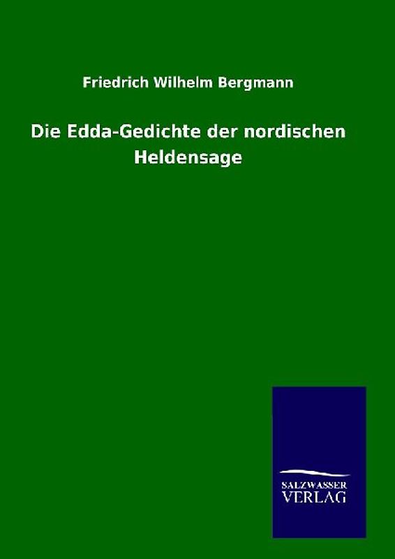 Die Edda-Gedichte der nordischen Heldensage