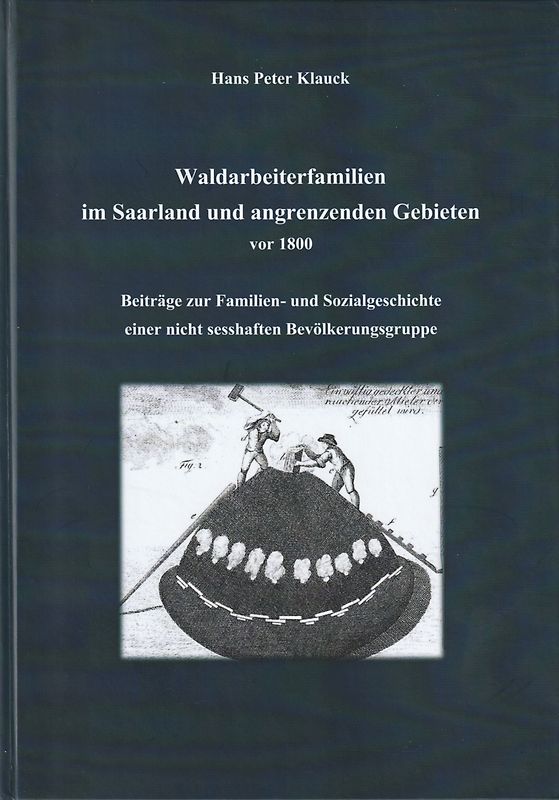 Waldarbeiterfamilien im Saarland und angrenzenden Gebieten vor 1800