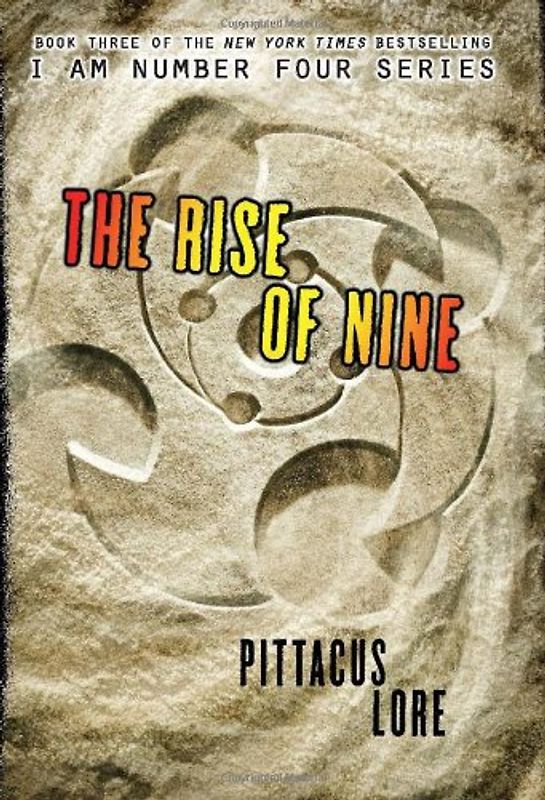 The Rise of Nine (I Am Number Four) - Pittacus Lore