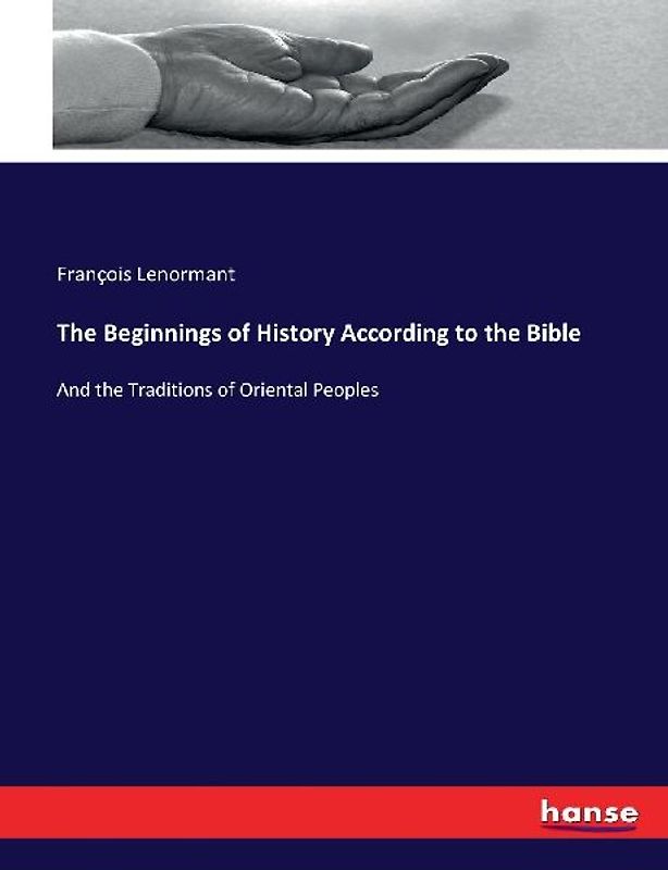 The Beginnings of History According to the Bible