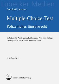 Multiple-Choice-Test polizeiliches Einsatzrecht