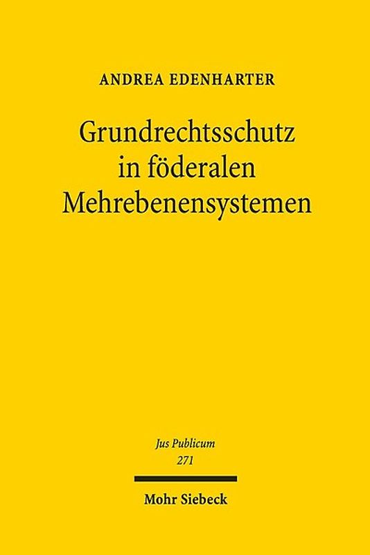 Grundrechtsschutz in föderalen Mehrebenensystemen