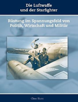 Die Luftwaffe und der Starfighter