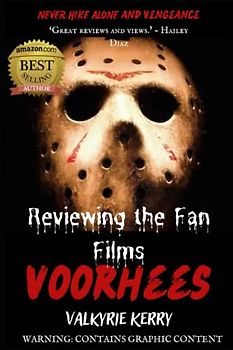 Voorhees:: Reviewing the Fan Films: Never Hike Alone and Vengeance